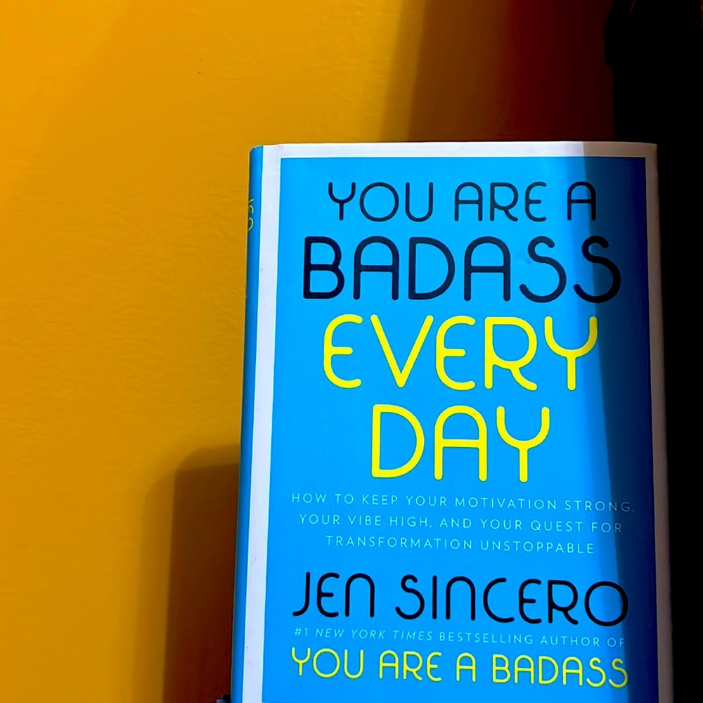You Are A Badass Everyday by Jen Sincero